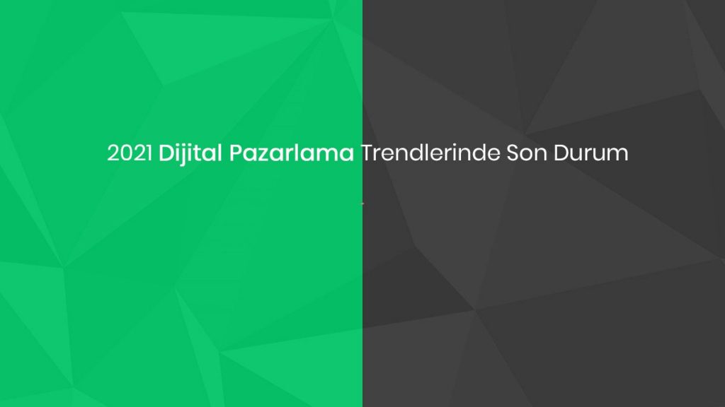 2021--2022-dijital-pazarlama-trendleri