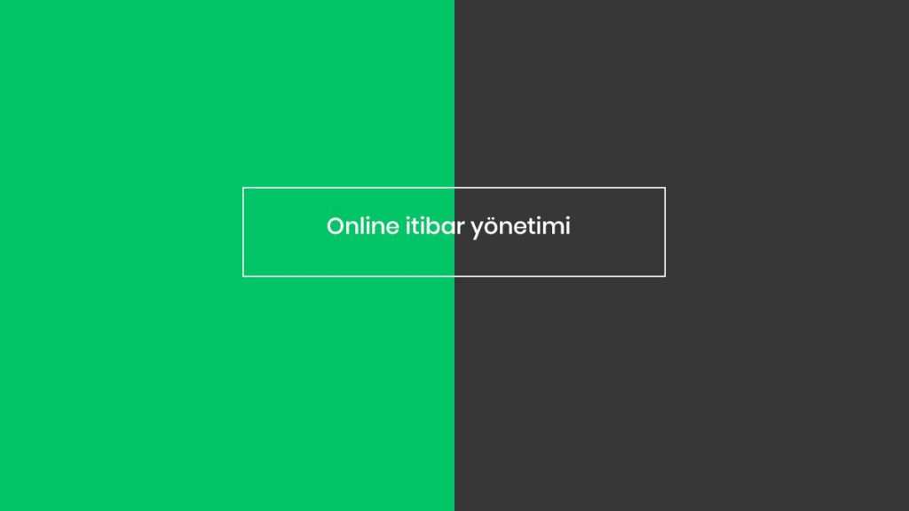 online-itibar-yonetimi