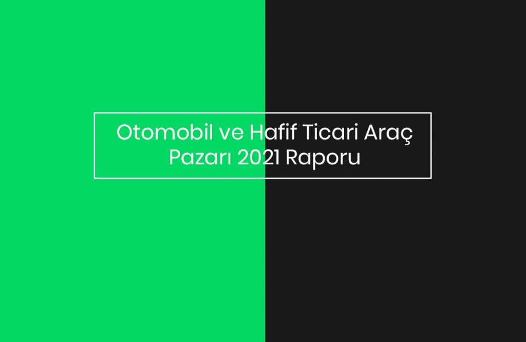 2021-ocak-haziran-otomobil-satislari-raporu