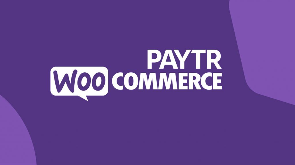 WooCommerce paytr kurulum entegrasyon sanal pos rehberi