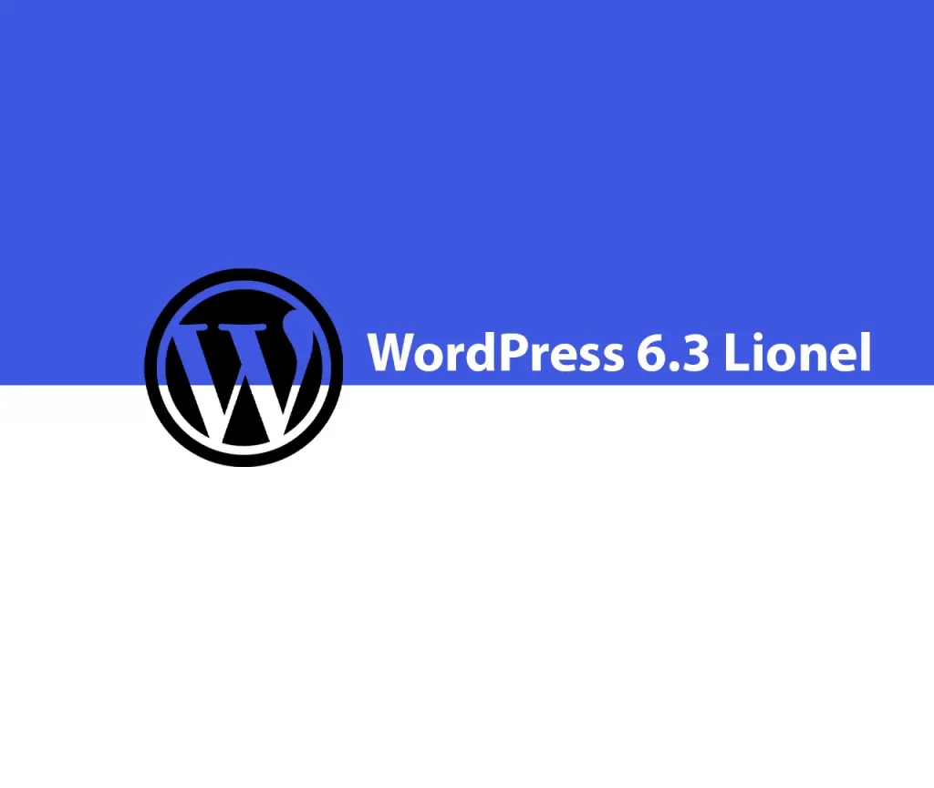 WordPress 6.3 sürümü yayınlandı